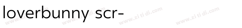 loverbunny scr字体转换 loverbunny scr字体转换